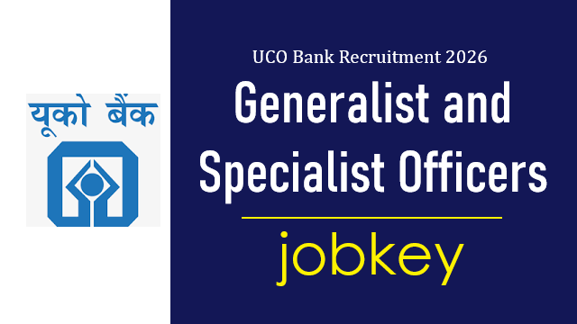 UCO Bank Generalist and Specialist Officers Online Form 2026-jobkey